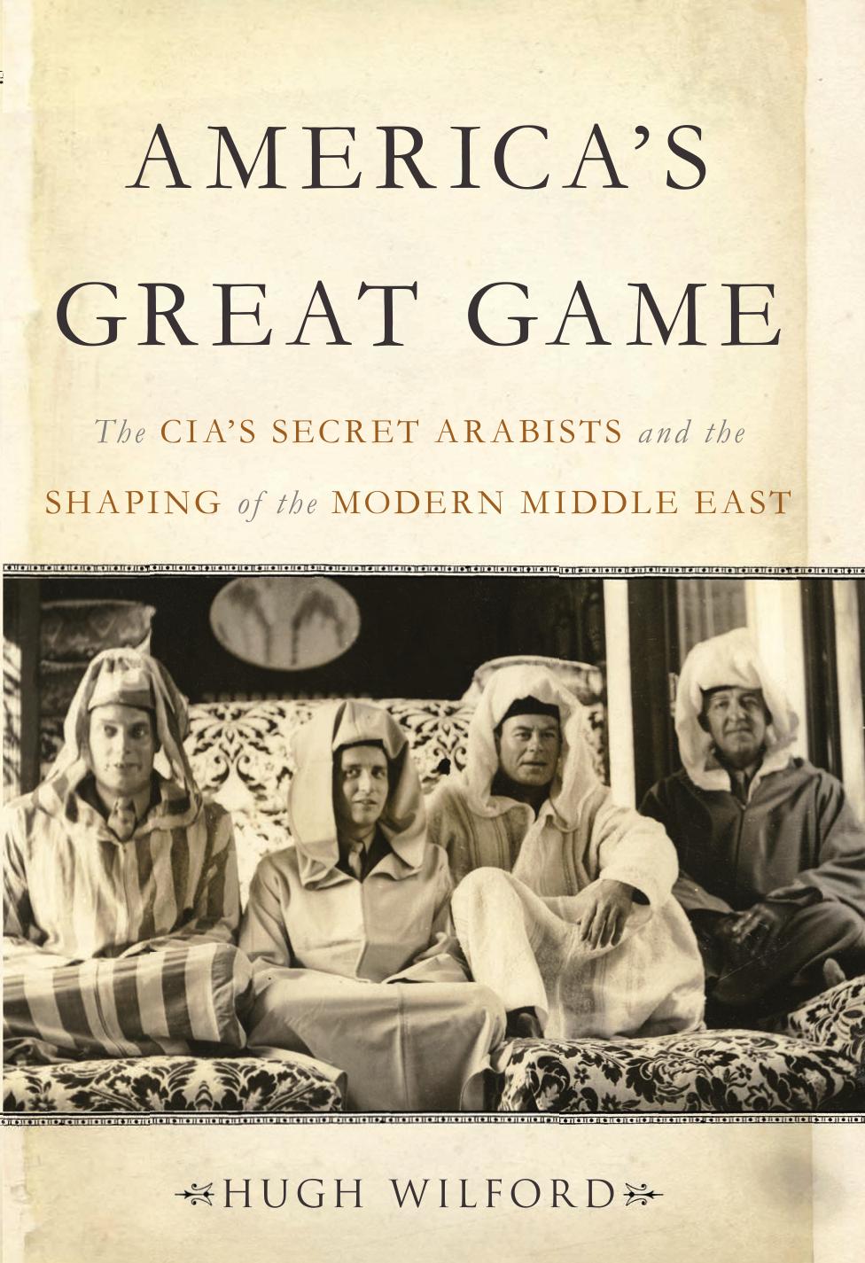 America's Great Game by Hugh Wilford