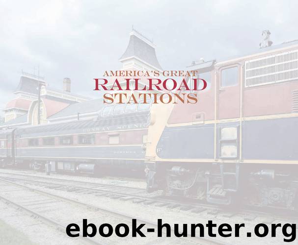America's Great Railroad Stations by Roger Straus