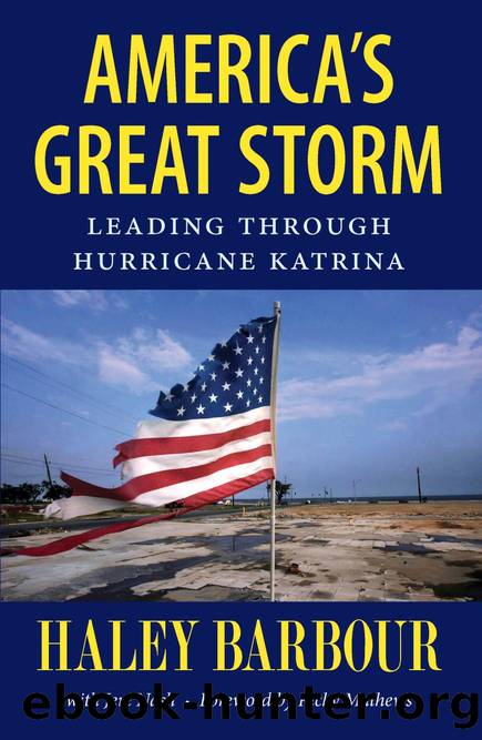 America's Great Storm : Leading Through Hurricane Katrina by Haley Barbour; Jere Nash; Ricky Mathews