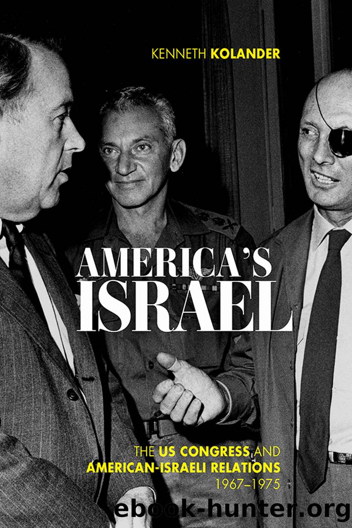 America's Israel: The Us Congress and American-Israeli Relations, 1967--1975 by Kenneth Kolander
