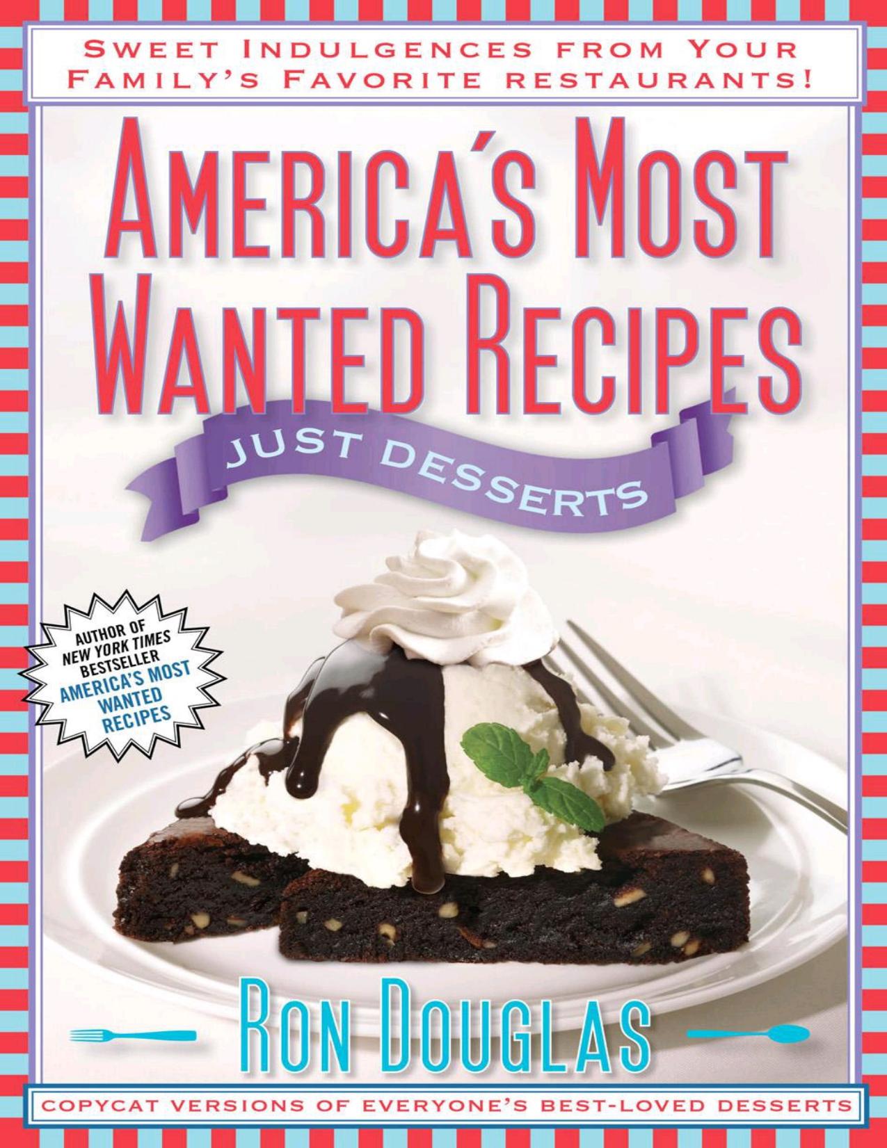 America's Most Wanted Recipes Just Desserts by Ron Douglas