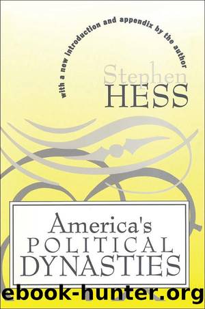 America's Political Dynasties by Hess Stephen