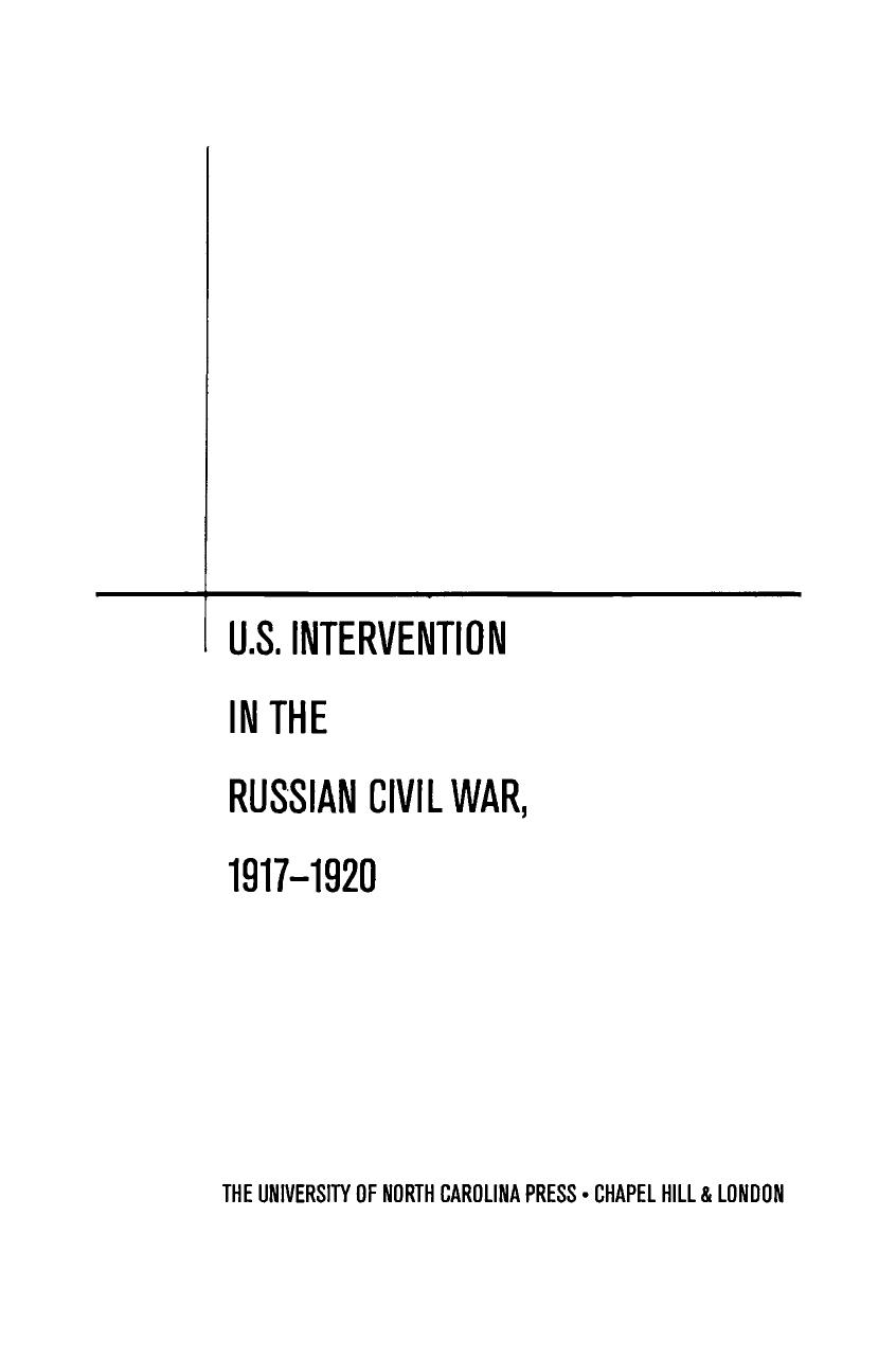 America's Secret War Against Bolshevism: U.S. Intervention in the Russian Civil War, 1917-1920 by David S. Foglesong