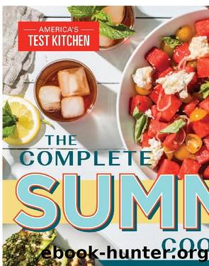 America's Test Kitchen The complete summer cookbook by Unknown
