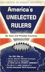 America's Unelected Rulers by Kent Courtney