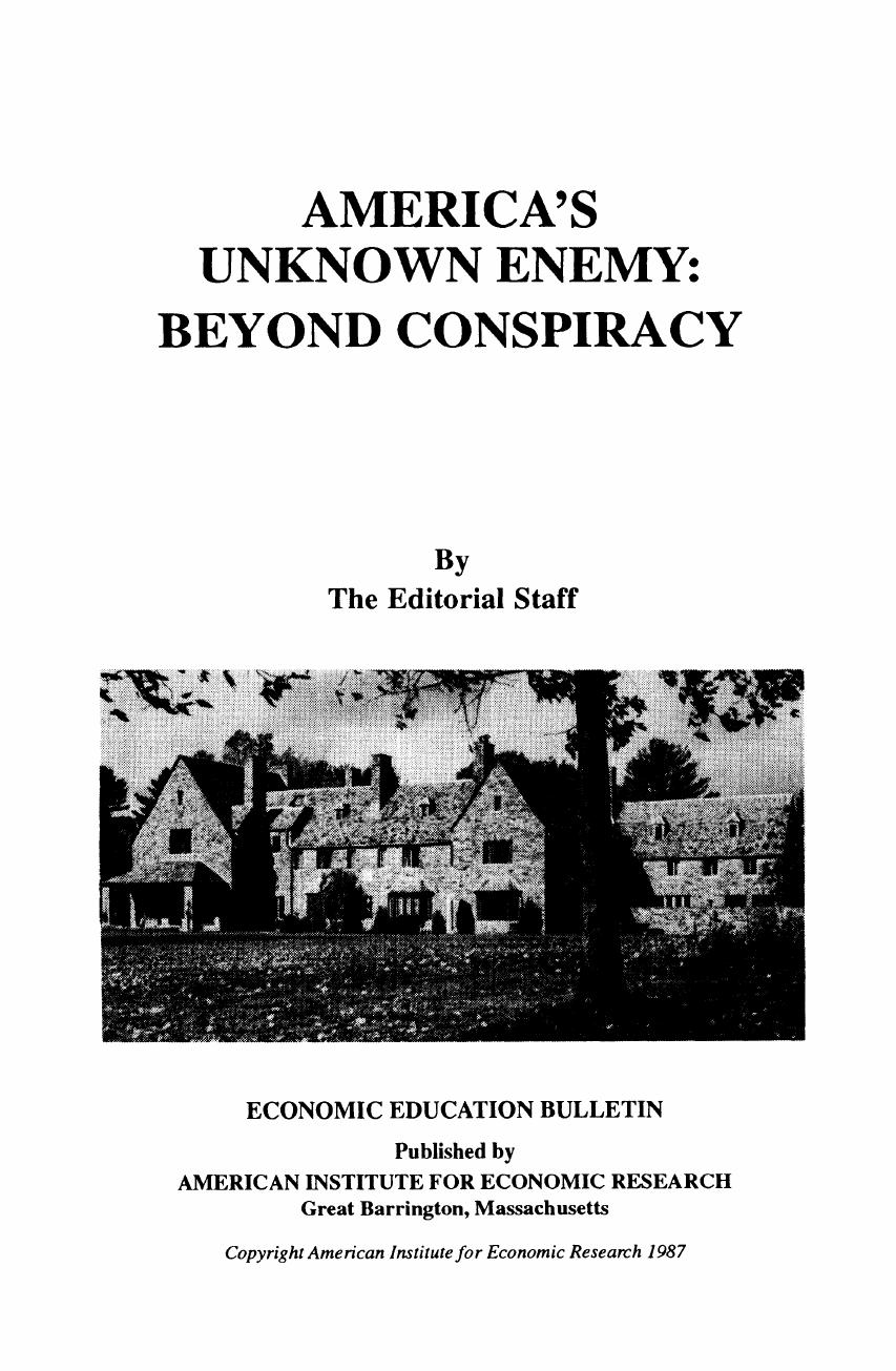 America's Unknown Enemy Beyond by American Institute For Economic