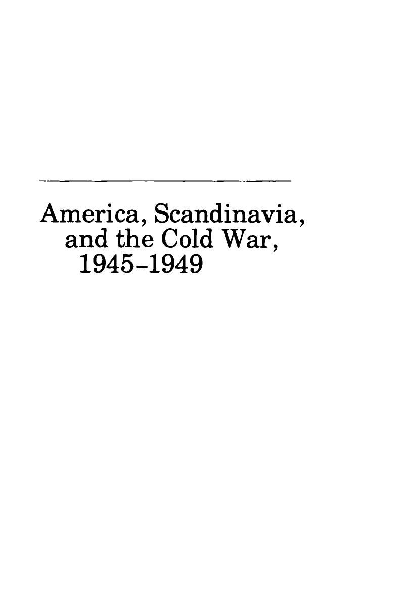 America, Scandinavia, and the Cold War, 1945-1959 by Geir Lundestad