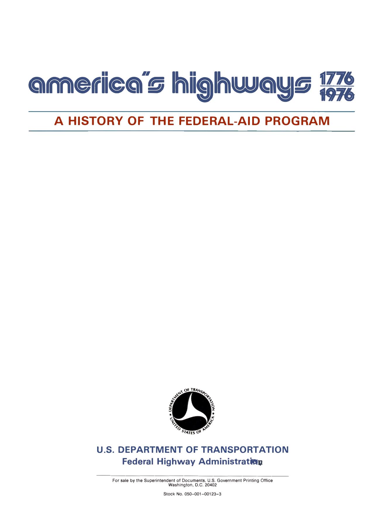 Americaâs Highways, 1776-1976: A History of the Federal-Aid Program by United States. Federal Highway Administration