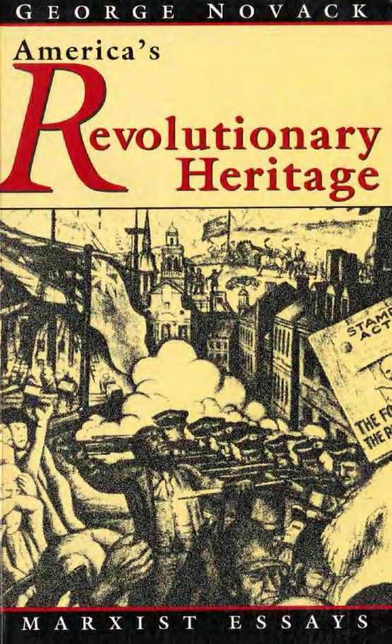 Americaâs Revolutionary Heritage. Marxist Essays by George Novack