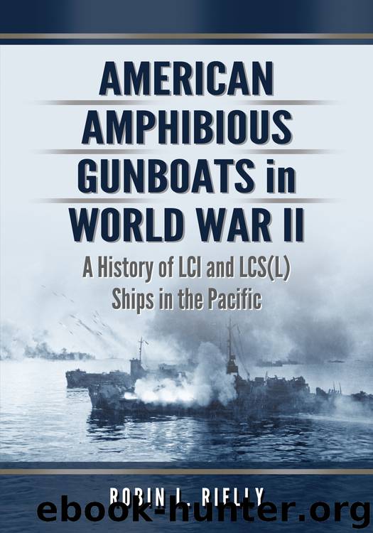 American Amphibious Gunboats in World War II by Robin L. Rielly