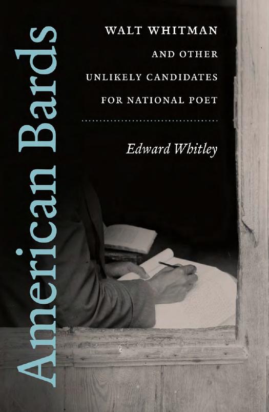 American Bards: Walt Whitman and Other Unlikely Candidates for National Poet by Edward Whitley