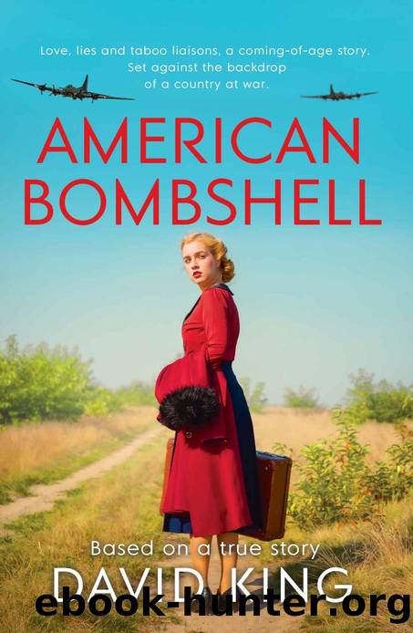 American Bombshell: Love , lies and taboo liaisons, a coming-of-age story. Set against the backdrop of a country at war. by David King