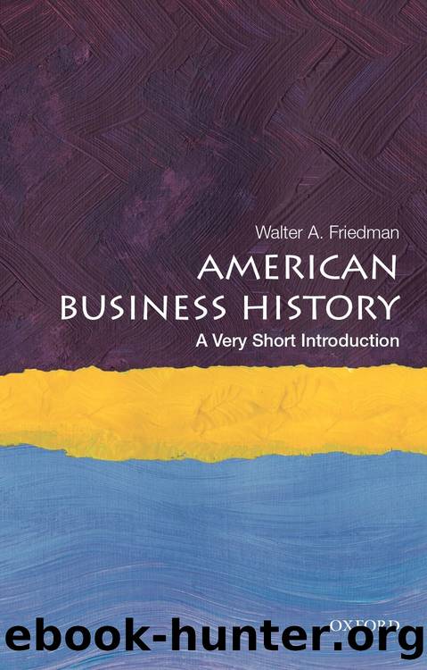 American Business History by Walter A. Friedman