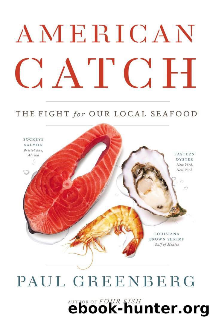 American Catch : The Fight for Our Local Seafood (9780698163812) by Greenberg Paul