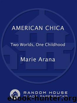 American Chica by Marie Arana
