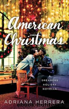 American Christmas (Dreamers) by Adriana Herrera