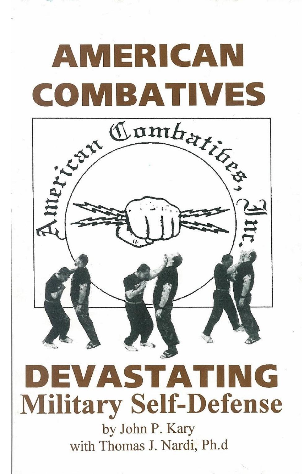 American Combatives Devastating Military Self-Defense by Unknow