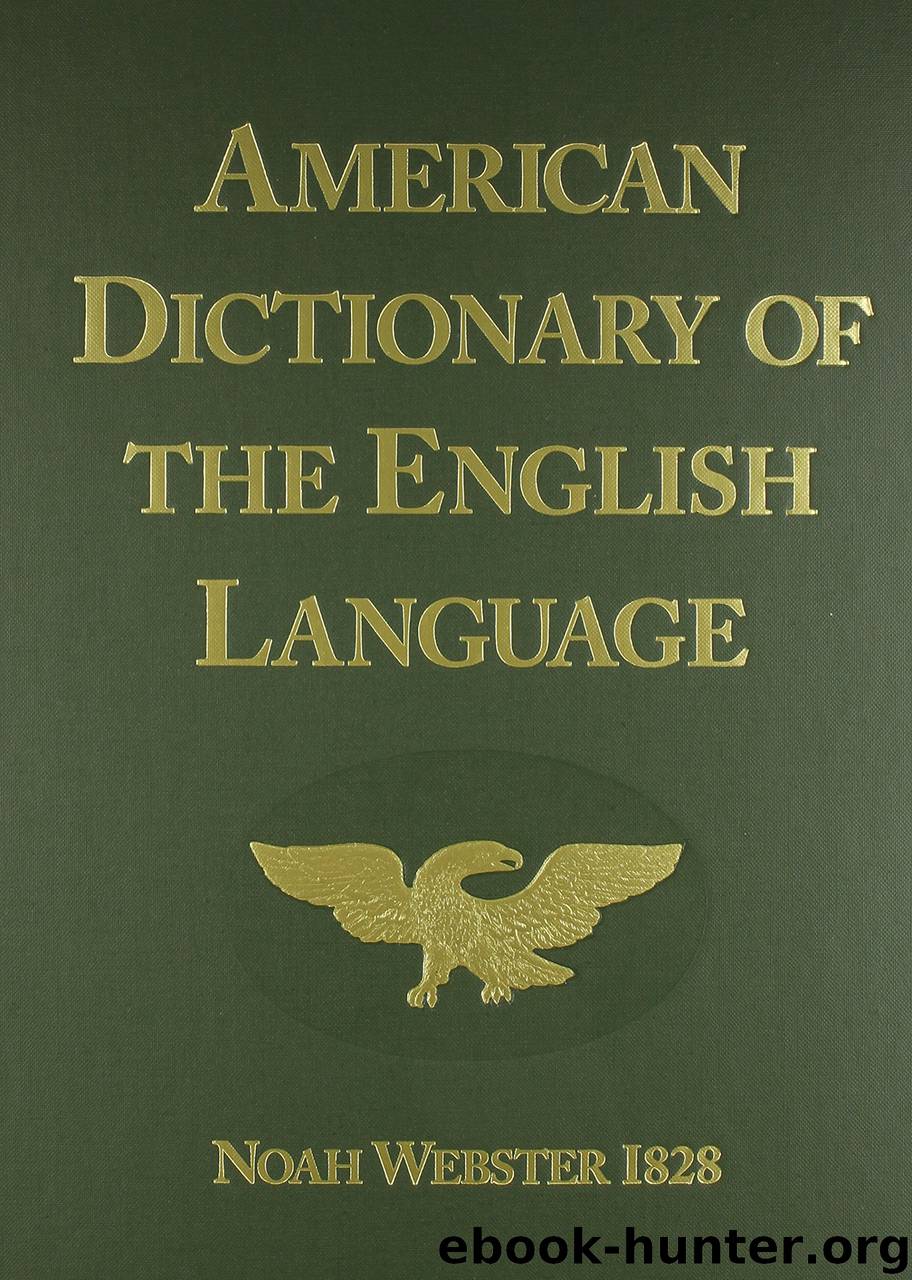 American Dictionary of the English Language (1828 Edition) by Noah Webster