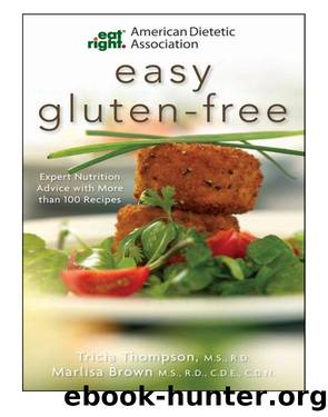 American Dietetic Association Easy Gluten-Free by Marlisa Brown & Thompson Tricia & Brown Marlisa