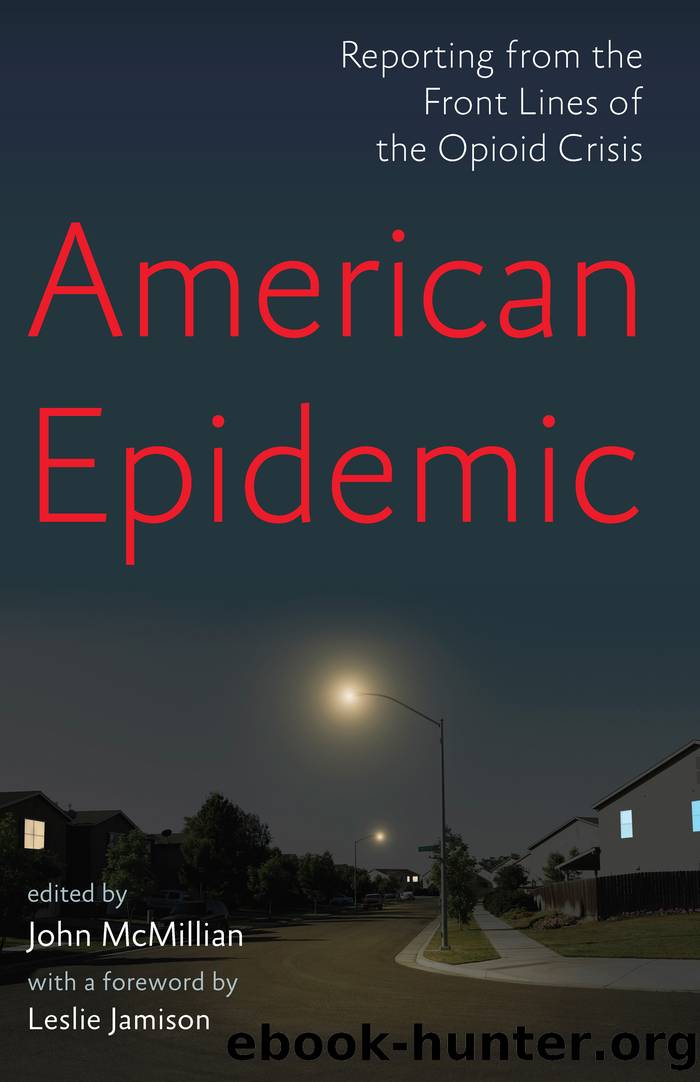 American Epidemic by American Epidemic. Reporting from the Front Lines of the Opioid Crisis (2019)