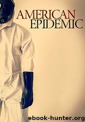 American Epidemic: Book 1- Surviving the Outbreak- an Ebola Prepper Survival Tale by Roger Hayden