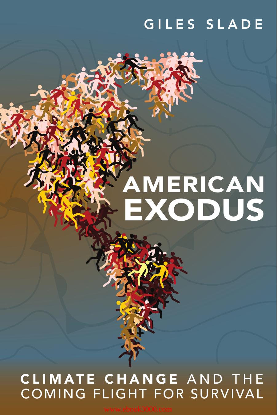 American Exodus: Climate Change and the Coming Flight for Survival by Unknow