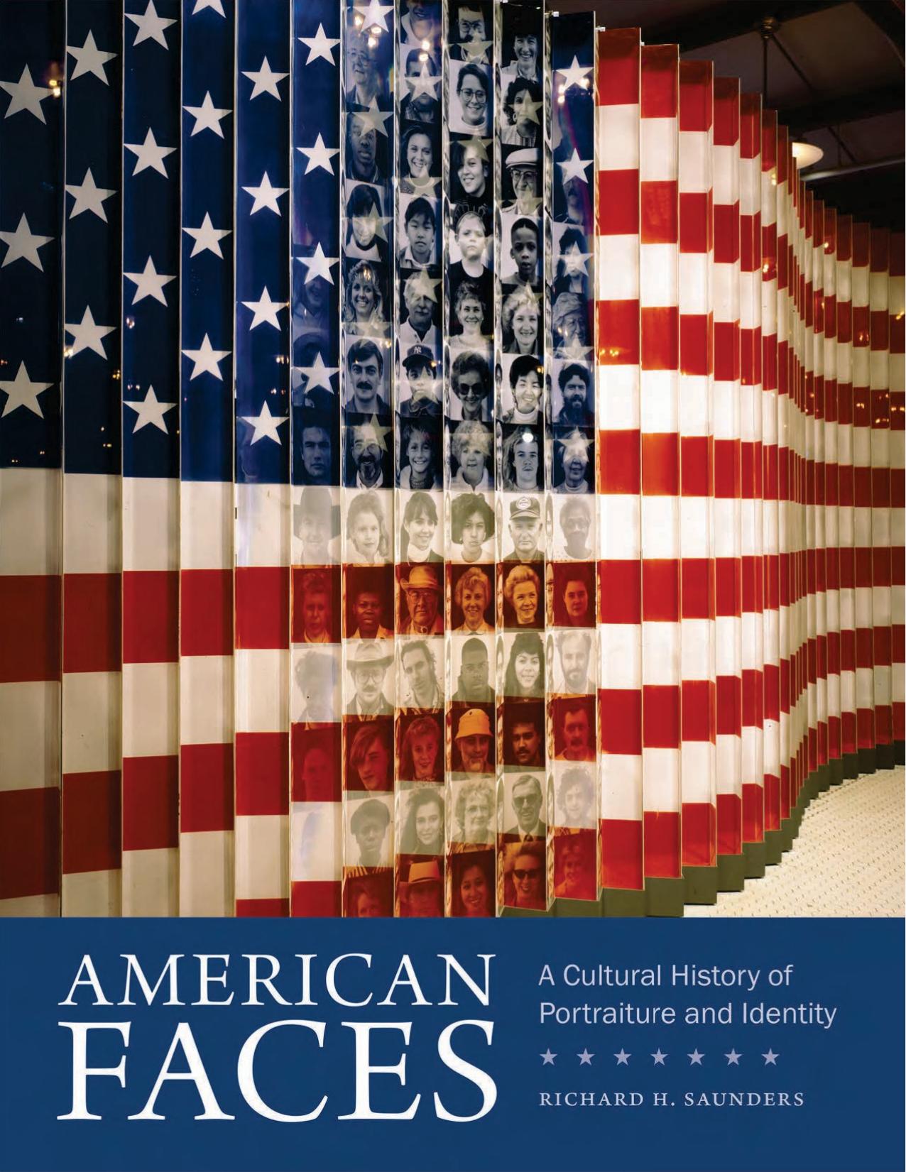 American Faces: A Cultural History of Portraiture and Identity by Richard H. Sander