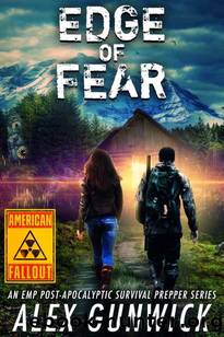 American Fallout | Book 3 | Edge of Fear by Gunwick Alex
