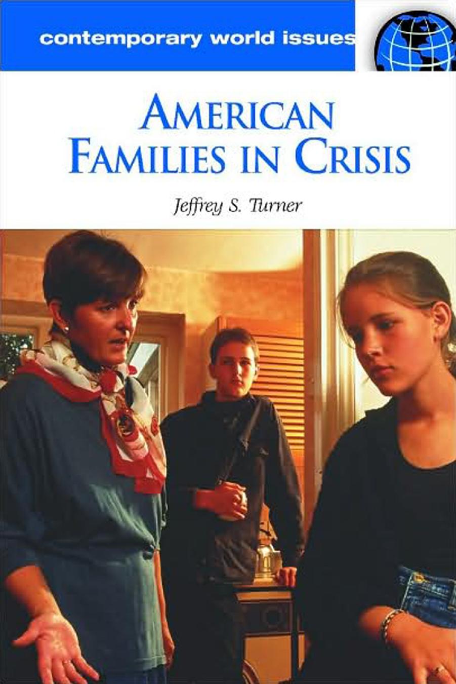 American Families in Crisis: A Reference Handbook (Contemporary World Issues) by Jeffrey S. Turner