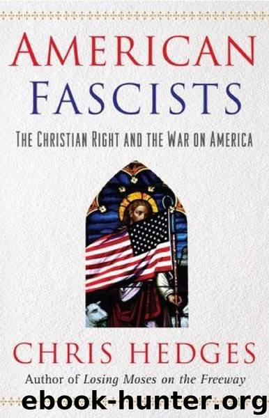 American Fascists The Christian Right & The War on America by Chris Hedges