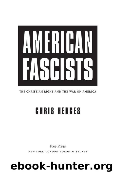 American Fascists: The Christian Right and the War On America by Chris Hedges
