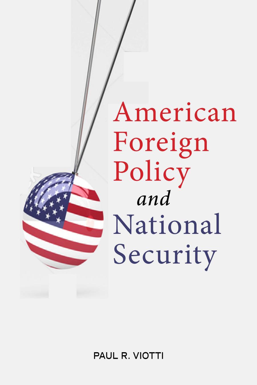 American Foreign Policy and National Security by Paul R. Viotti