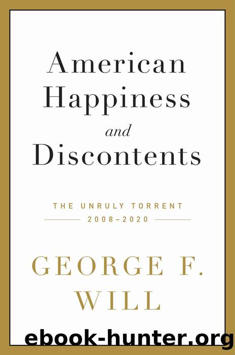 American Happiness and Discontents by George F. Will
