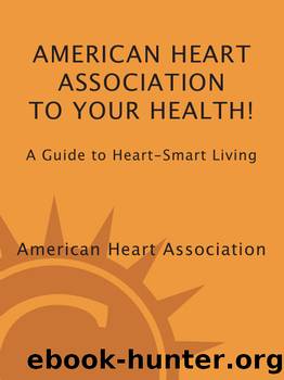 American Heart Association to Your Health! by American Heart Association