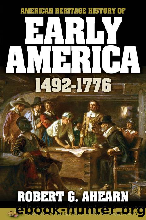 American Heritage History of Early America by Robert G. Ahearn