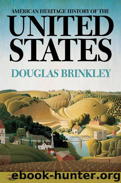 American Heritage History of the United States by Douglas Brinkley