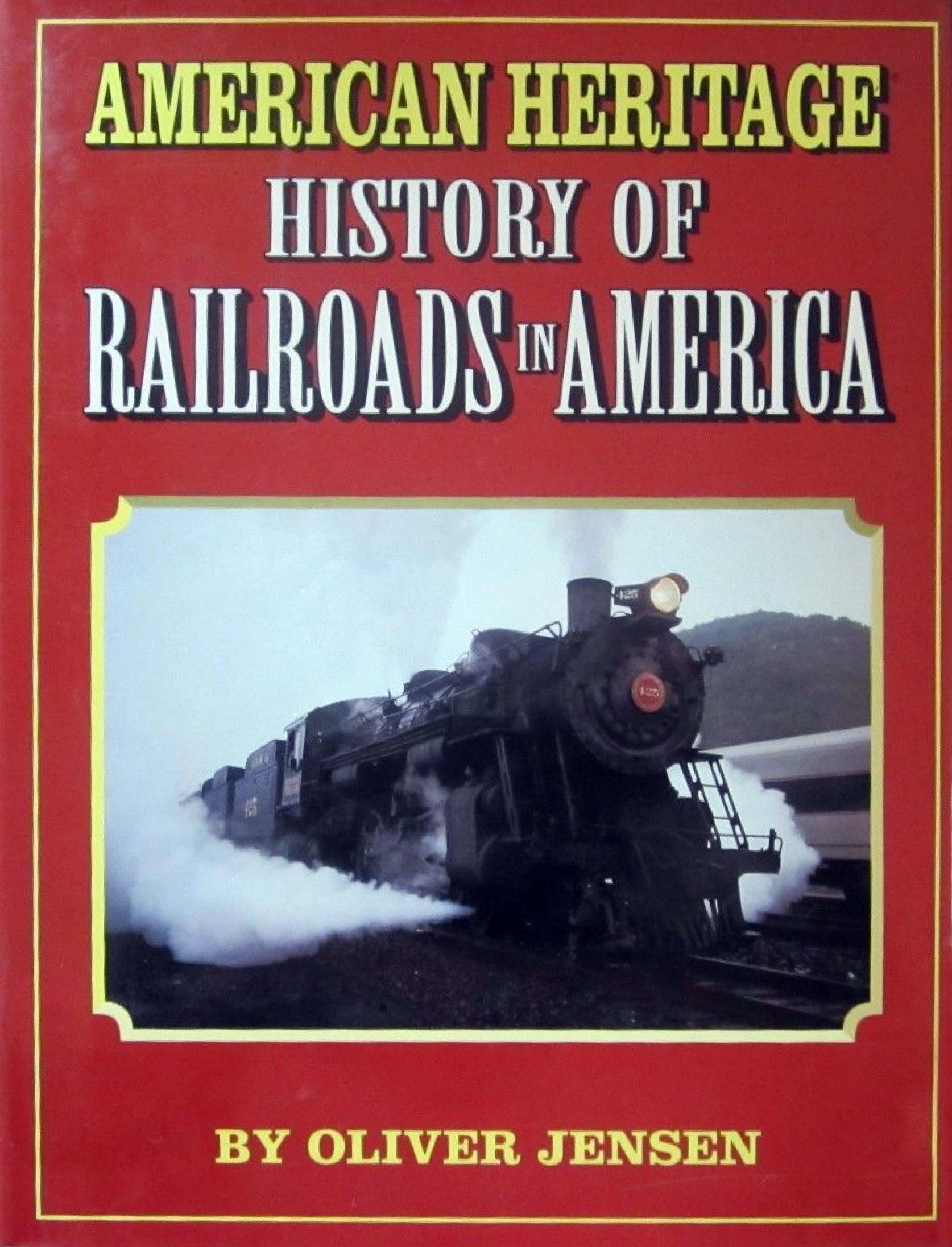 American Heritage-History of Railroads in America (Train) by Unknown