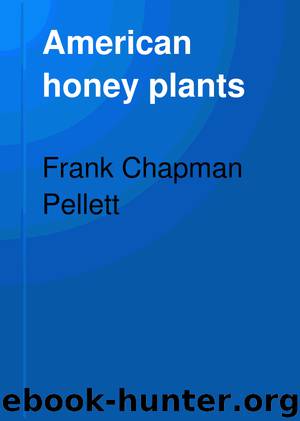 American Honey Plants by Frank Chapman Pellett