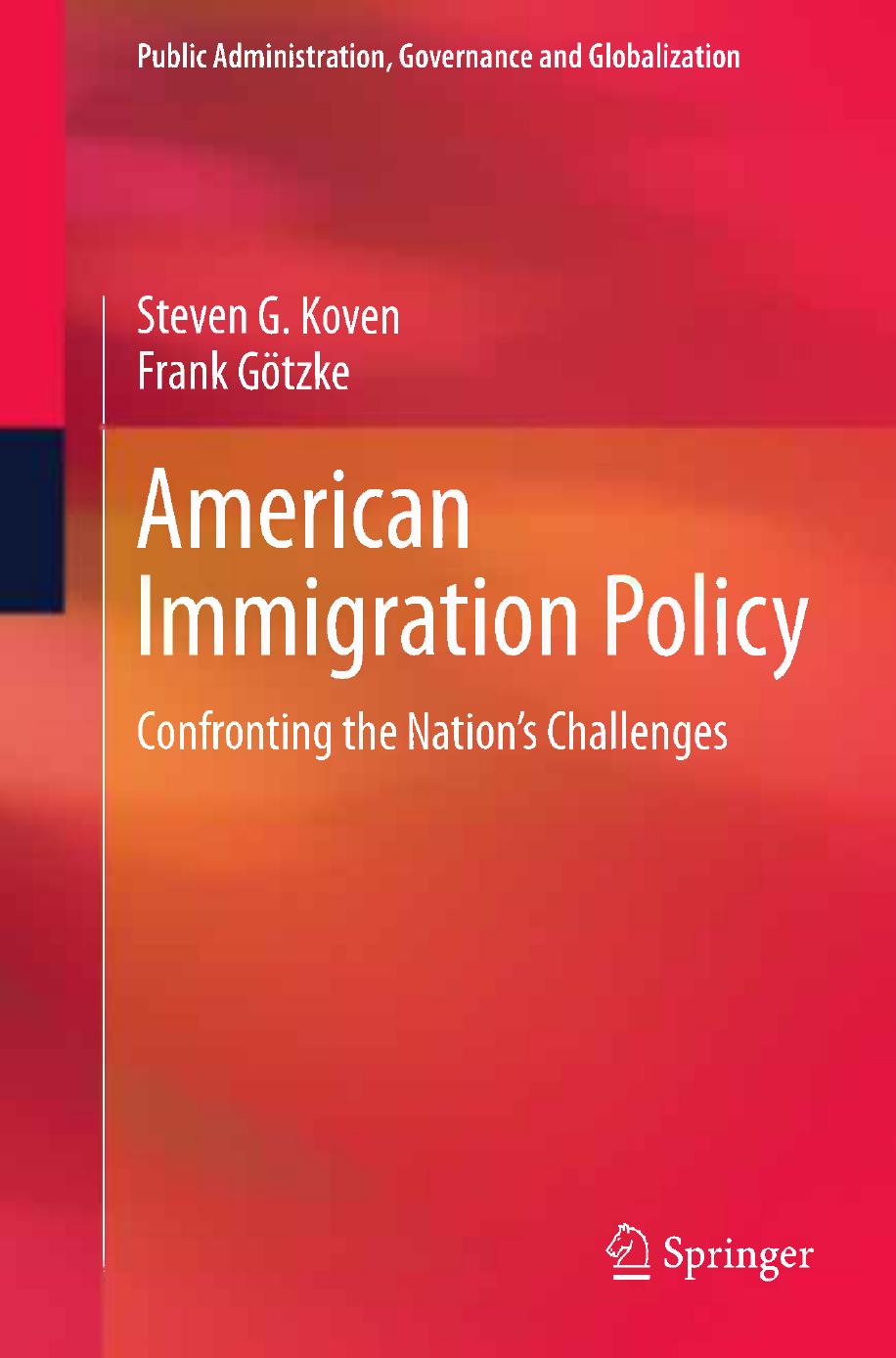 American Immigration Policy: Confronting the Nation's Challenges by Steven G. Koven Frank Götzke (auth.)
