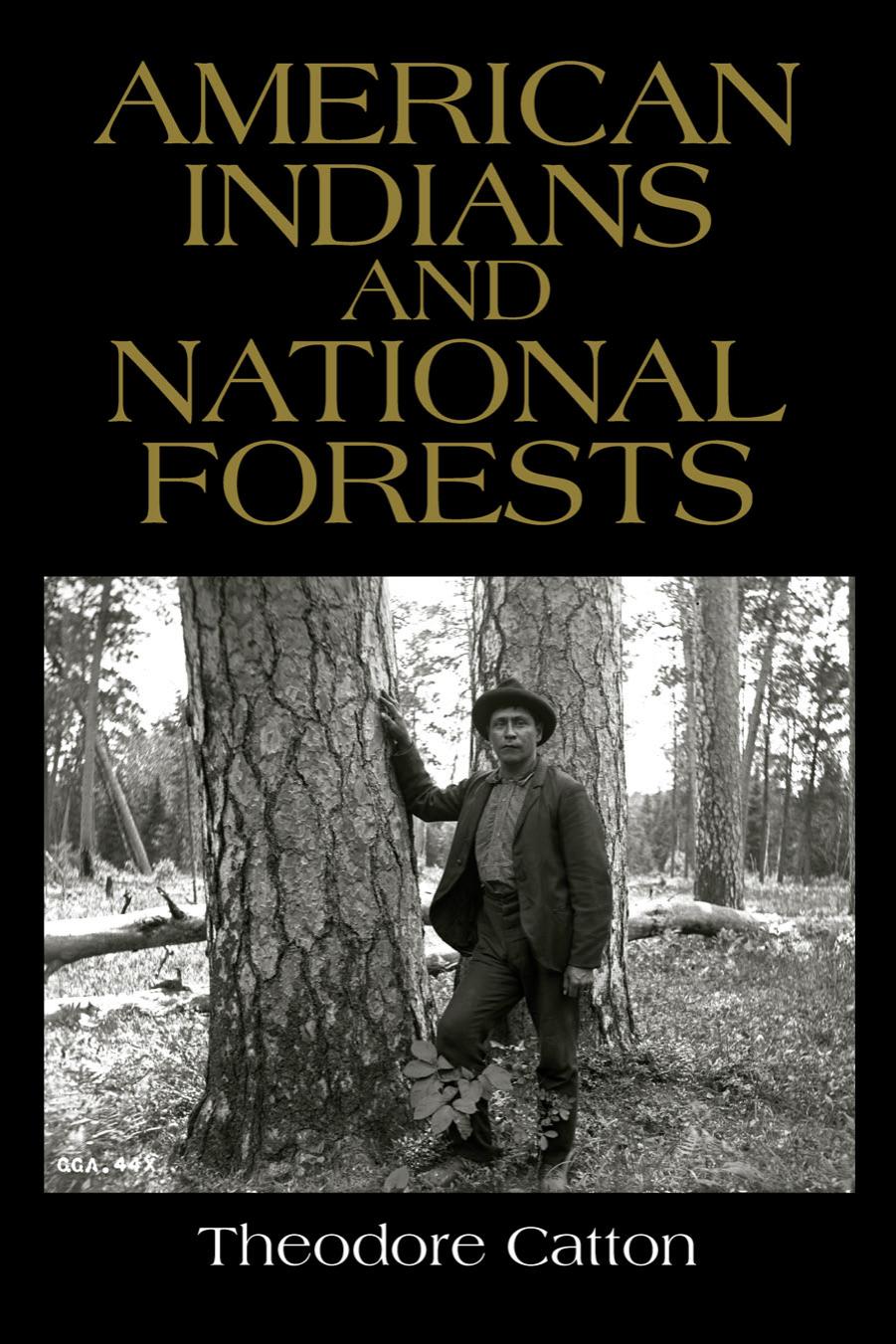 American Indians and National Forests by Catton Theodore