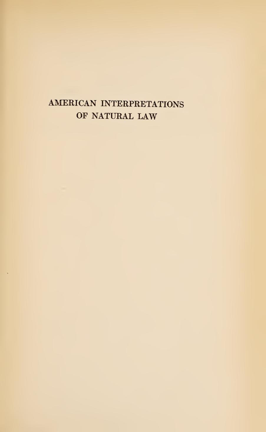 American Interpretations of Natural Law: A Study in the History of Political Thought by Benjamin Fletcher Wright