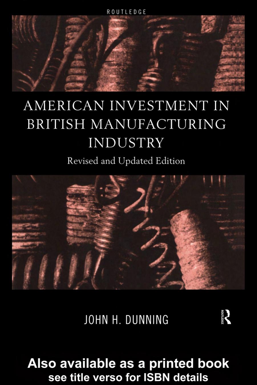 American Investment in British Manufacturing Industry: Revised and Updated Edition by John Dunning