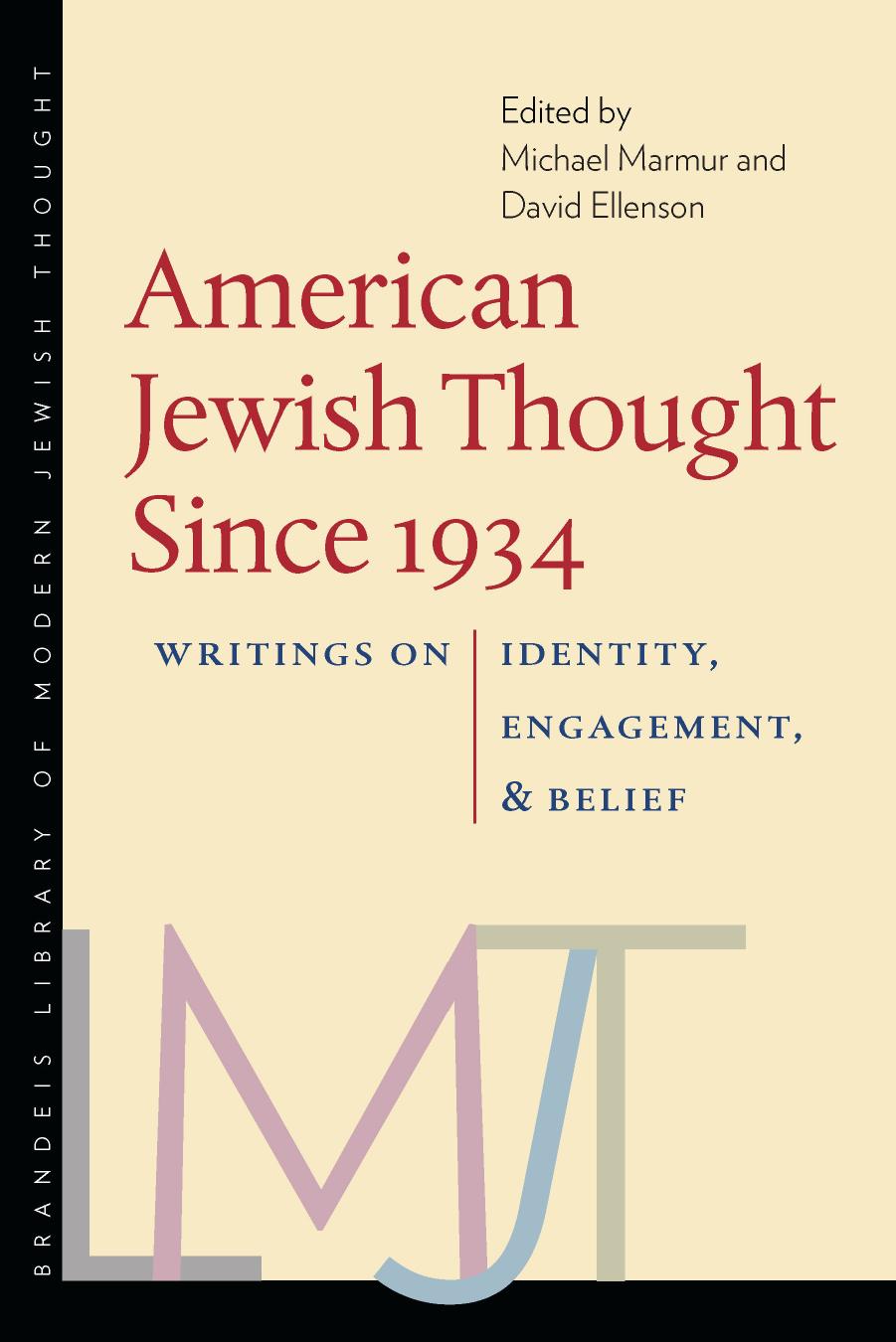 American Jewish Thought Since 1934: Writings on Identity, Engagement, and Belief by Michael Marmur David Ellenson