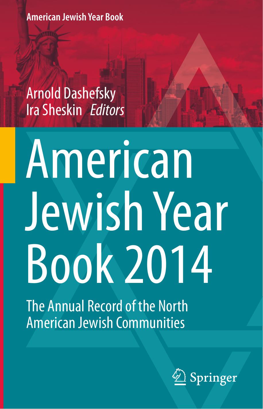 American Jewish Year Book 2014: The Annual Record of the North American Jewish Communities by Arnold Dashefsky Ira Sheskin (eds.)