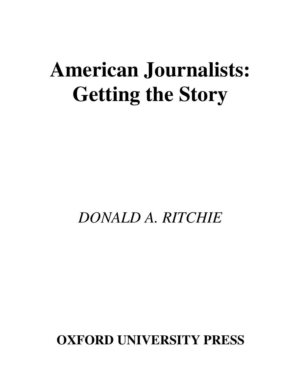 American Journalists: Getting the Story (Oxford Profiles) by Donald A. Ritchie