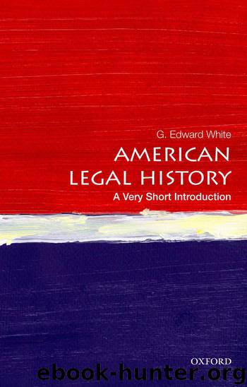 American Legal History: A Very Short Introduction (Very Short Introductions) by G. Edward White