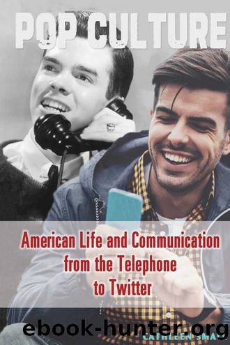American Life and Communication from the Telephone to Twitter by Cathleen Small