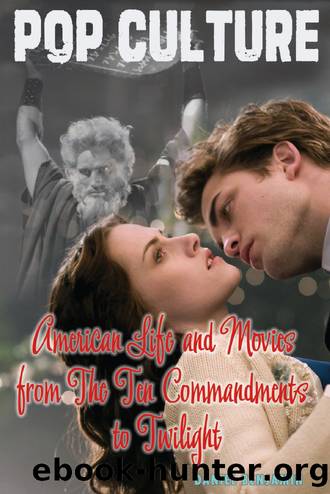 American Life and Movies from The Ten Commandments to Twilight by Daniel Benjamin