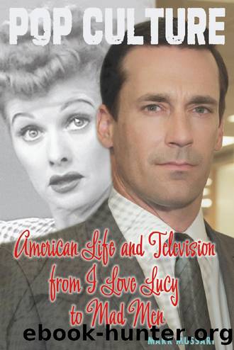 American Life and Television from I Love Lucy to Mad Men by Mark Mussari