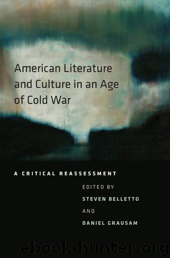 American Literature and Culture in an Age of Cold War by Belletto Steven; Grausam Daniel;